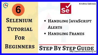 Selenium Tutorial 6 - Handling JavaScript Alert and Popup in Selenium Handling Frames in Selenium