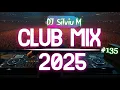Lagu Music Mix 2025 #135 Party Club Dance 2025 | Best Remixes Of Popular Songs 2025 MEGAMIX (DJ Silviu M)