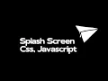 Simple website splash screen HTML CSS JavaScript