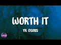 Download Lagu YK Osiris - Worth It (lyrics)