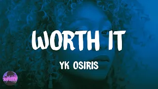 yk osiris worth it lyrics 
