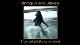 anggun ill be alright long version 