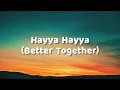 Hayya Hayya (Better Together) (Lyrics) [Fifa World Cup 2022 Soundtrack]