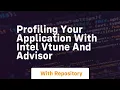 Profiling your application with intel vtune and advisor