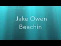 Jake Owen  Beachin' Lyrics