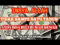 INGGIN PUNYA RUMAH SENDIRI?//AMALKAN DOA INI INSYA ALLAH MUSTAZAB//