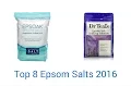 8 Best Epsom Salts 2016