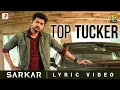 Lagu Sarkar - Top Tucker Lyric Video | Thalapathy Vijay | @ARRahman  | A.R Murugadoss