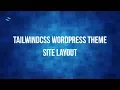 Tutorial Wordpress Theme with TailwindCSS and Underscores 006 - Site Layout