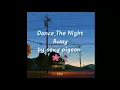 Download Lagu Sexy Pigeon- Dance The Night Away /vídeo lyrics