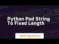 python pad string to fixed length