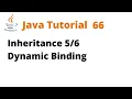 Java Tutorial 66 - Inheritance Dynamic Binding