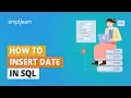 How to Insert Date Data type In SQL SQL Date Data Type Explained SQL For Beginners Simplilearn