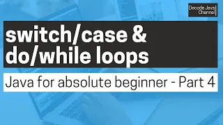 conditional operations and loops in Java Java for absolute beginner - Part 4