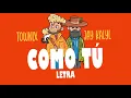 @Townix x @JayKalylMusic - Como Tú - (Letra)