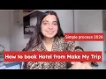 MakeMyTrip Hotel Booking How to Book a Hotel on MakeMyTrip
