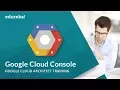 Google Cloud Console Google Cloud Platform Tutorial Google Cloud Architect Training Edureka