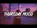 Download Lagu Thursday Mood ~ Chill Vibes ~ English songs music mix