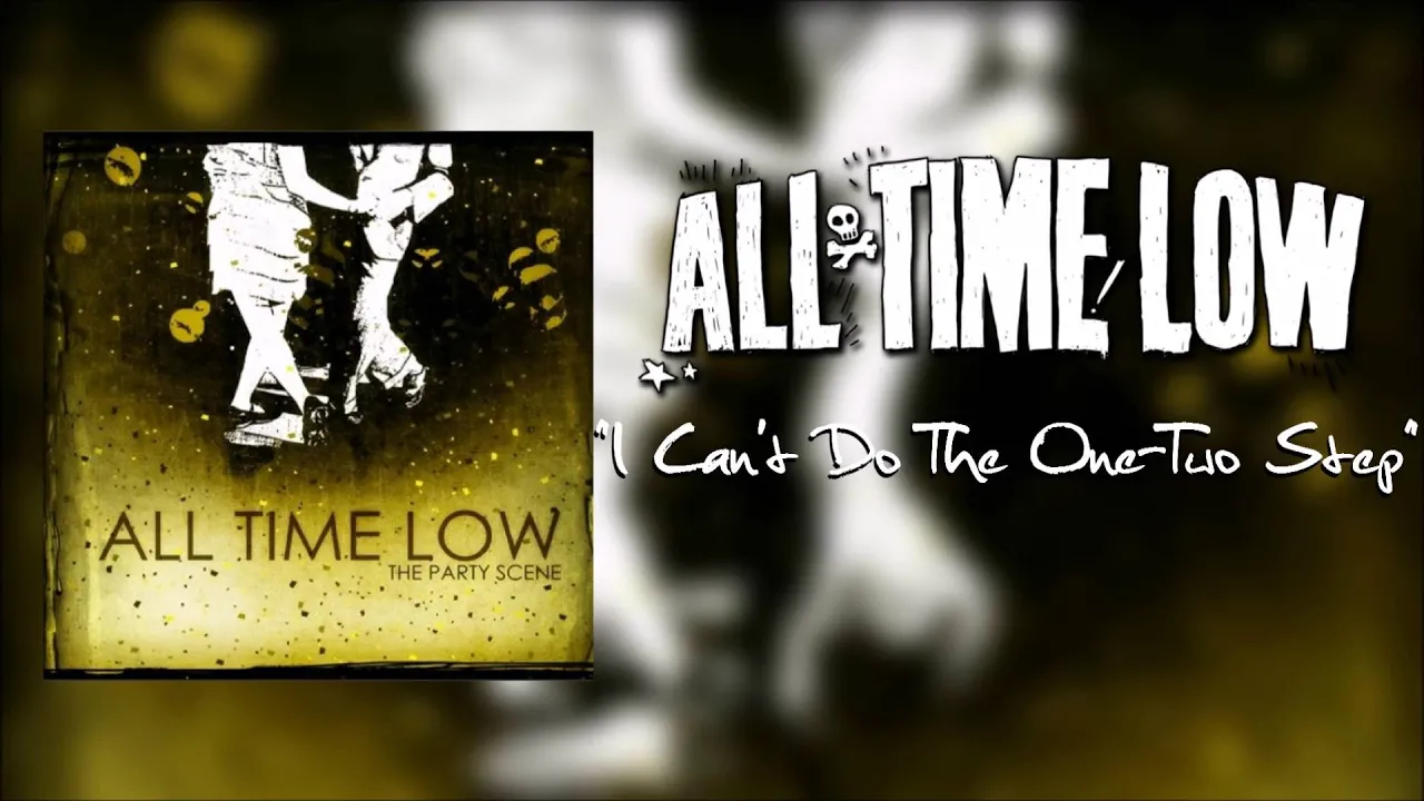 All Time Low - "I Can't Do The One-Two Step"