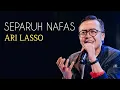 Download Lagu SEPARUH NAFAS - ARI LASSO (LIRIK \u0026 COVER LAGU)