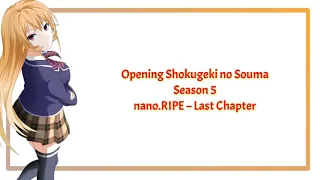 Download Opening Full Shokugeki no Souma Season 5 [ Last Chapter by nano.RIPE ] MP3