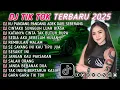 DJ TIKTOK TERBARU 2025 || DJ CINTA DARI SEBERANG 🎵 DJ SUNGGUH CINTAKU LUAR BIASA 🎵 FULL ALBUM❗❗