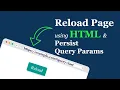 Reload Page While Preserving Query Parameters Using Only HTML