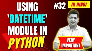 Using Datetime Module in Python Complete Python Tutorial For Beginners in Hindi With Notes