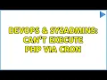 DevOps SysAdmins Can t execute PHP via cron 3 Solutions