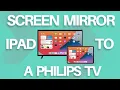 How To Screen Mirror iPad to Philips TV