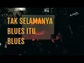 Jason Ranti Tak selamanya blues itu blues Live Kiputih Satu Bandung