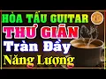 Download Lagu Nhạc Hòa Tấu GUITAR Thư Giãn Tràn Đầy Năng Lượng | Guitar Ballad, Nhạc Phòng Trà, Quán Cà Phê