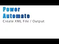 PowerAutomate - Create XML files