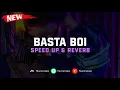 Download Lagu DJ Basta Boi ( Speed Up \u0026 Reverb ) 🎧