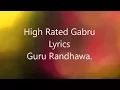 Guru Randhawa High Rated Gabru Lyrics _ Latest Punjabi Song 2017