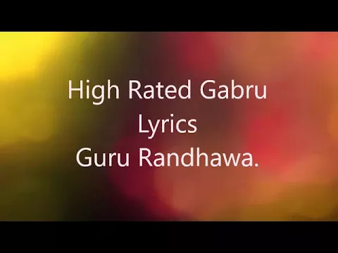 Download MP3 Guru Randhawa High Rated Gabru Lyrics _ Latest Punjabi Song 2017