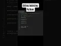 String indexing in python so easy - Day 15 learning python