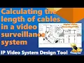 Wiring and Calculating the length of cables for CCTV Projects