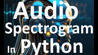 Audio Spectrogram using Python