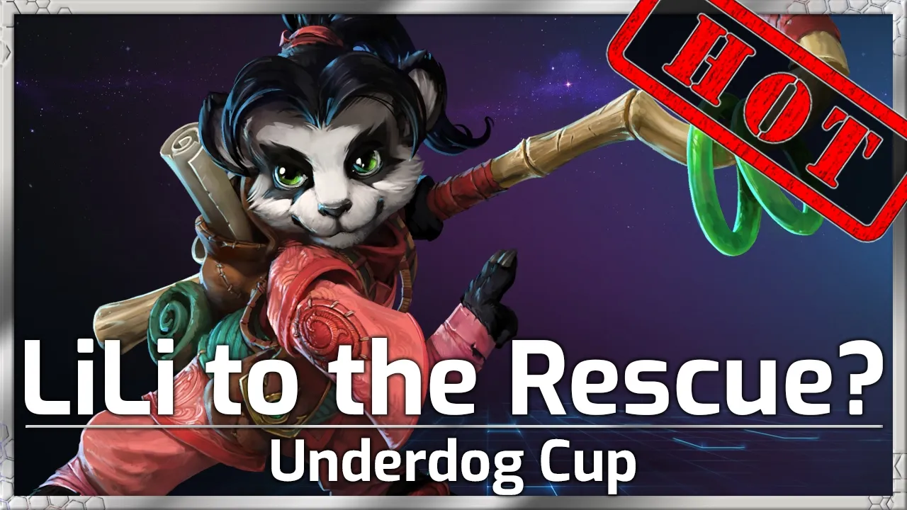HOT! LiLi to the Rescue? - Underdog Cup - Heroes of the Storm