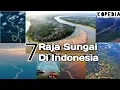 Download Lagu 7 Sungai Terbesar dan Terpanjang di Indonesia