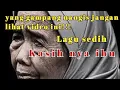 Download Lagu Lagu sedih!kasih nya ibu Ali sadikin