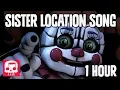 FNAF Sister Location Song (1 HOUR) by JT Music - \