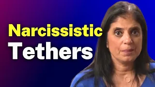 Things that keep us tethered to the narcissist 