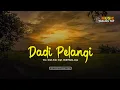Lagu DADI PELANGI | Dian Anic (Cover) Music Tarling Top