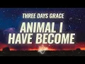 Download Lagu Three Days Grace - Animal I Have Become (Lyrics)