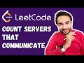 Count Servers that Communicate LeetCode 1267 Full solution with visuals Study Algorithms