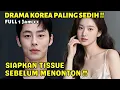 DRAMA KOREA SEDIH TERBARU‼️PURTI KONGLOMERAT JATUH CINTA PADA PRIA MISKIN - ALUR CERITA DRAMA KOREA