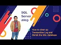 How to clean up Transaction Log and Shrink the SQL database Step-by-Step guide
