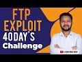 Metasploitable 2 FTP Exploitation Day 18 of 40 Days Ethical Hacking